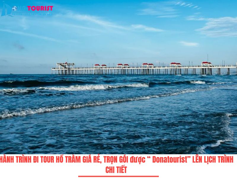 dat-tour-ho-tram-kham-pha-dia-diem-noi-tieng.jpg (88 KB)