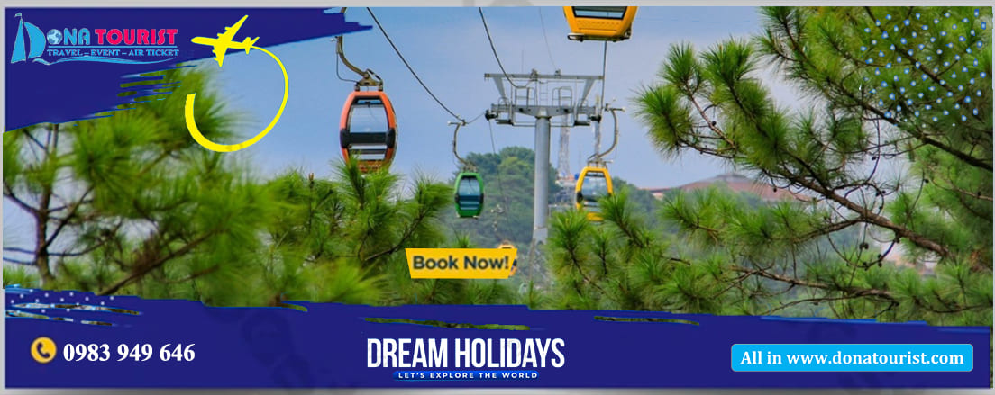 Tour đà lạt săn mây 3 ngày 3 đêm đi cáp treo thuyền viện trúc lâm tour-da-lat-san-may-3-ngay-3-dem-ngay-2-cap-treo-thuyen-vien-truc-lam